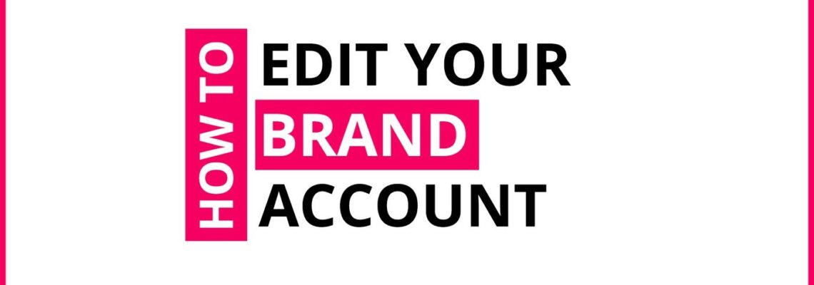 How To Edit Your Brand Account On Crowdshare?